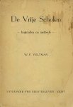 Willem F. Veltman. - De vrije scholen : beginselen en methode.