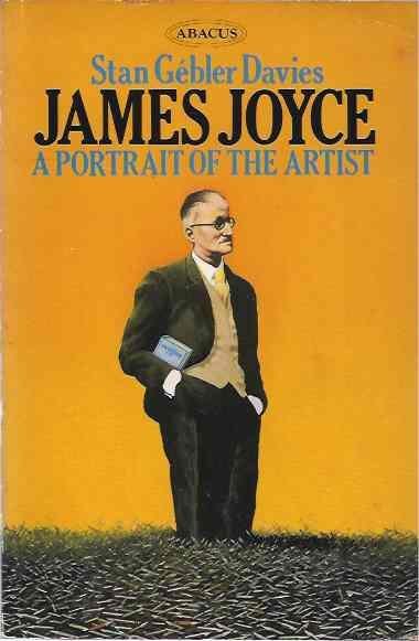 Davies, Stan Gébler. - James Joyce. A portrait of the artist.