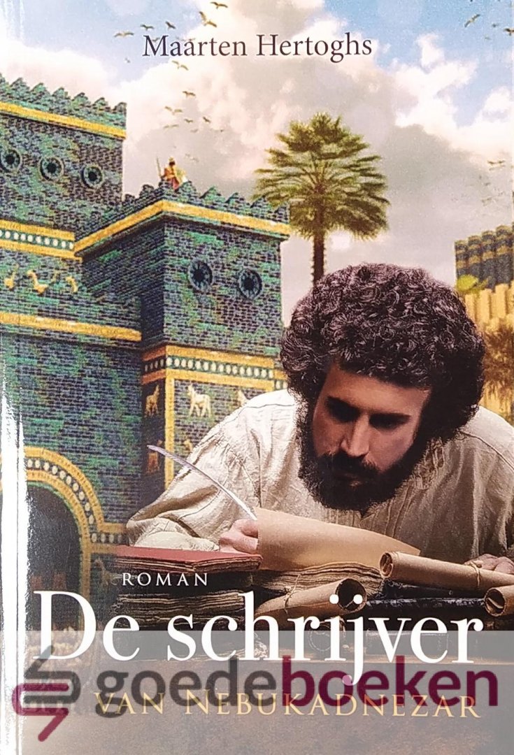 Hertoghs, Maarten - De schrijver *nieuw* --- Van Nebukadnezar