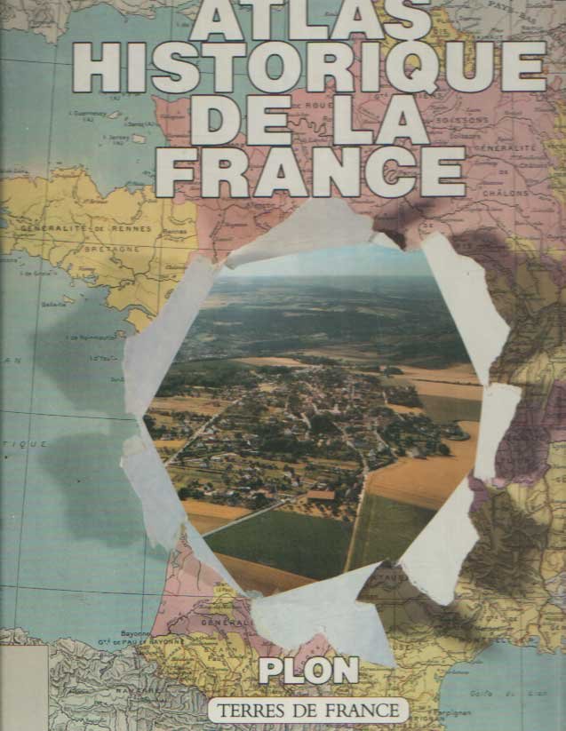 Miquel, Pierre (preface) - Atlas historique de France