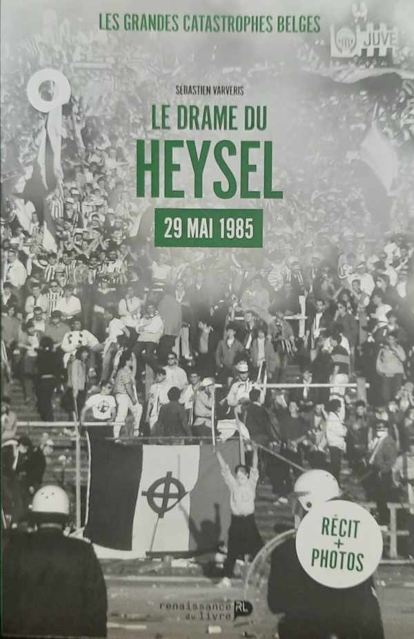 VERVERIS Sébastien - Le drame du Heysel 29 mai 1985