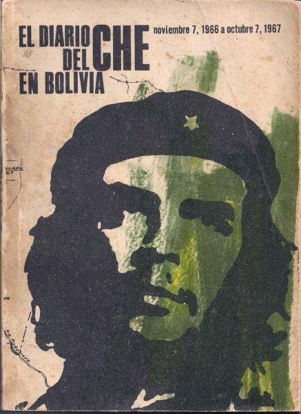 Guevara, Ernesto - El Diario Del Che En Bolivia . noviembre 7, 1966 a octubre 7, 1967