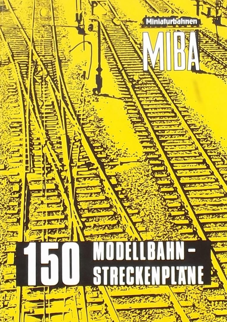 M. Meinhold / W. Weinstätter - 150 Modellbahn-streckenpläne. Aus der Modellbahnzeitschrift 'Miniaturbahnen'( MIBA).