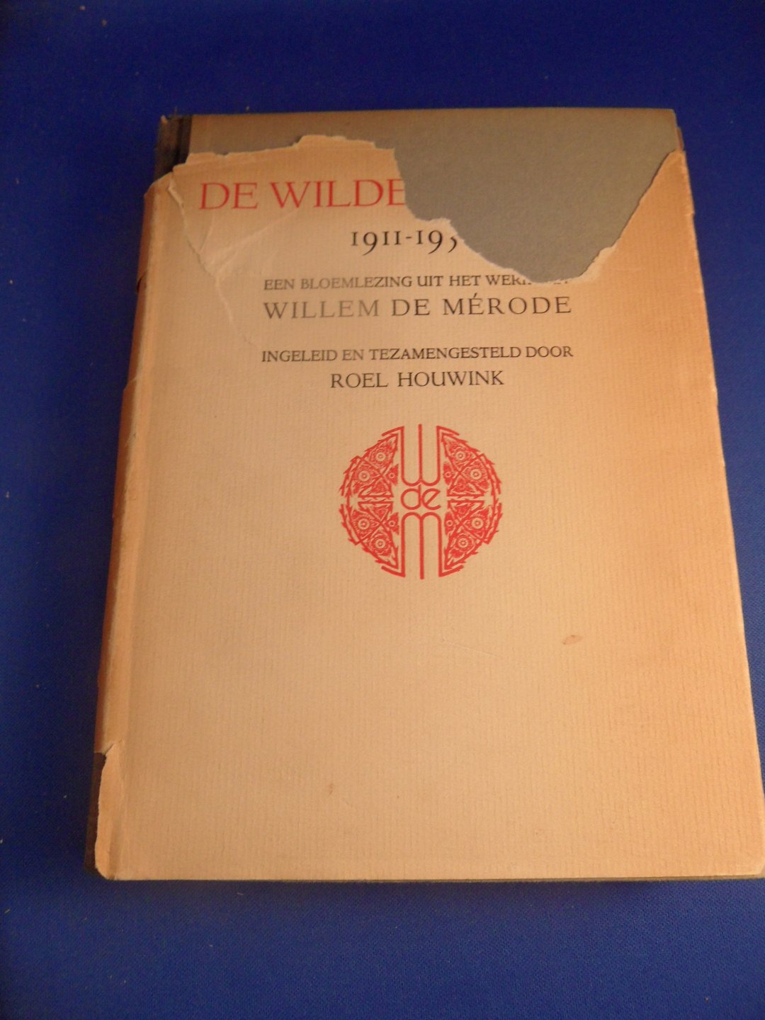 Mérode, Willem de - De wilde wingerd. 1911 - 1936
