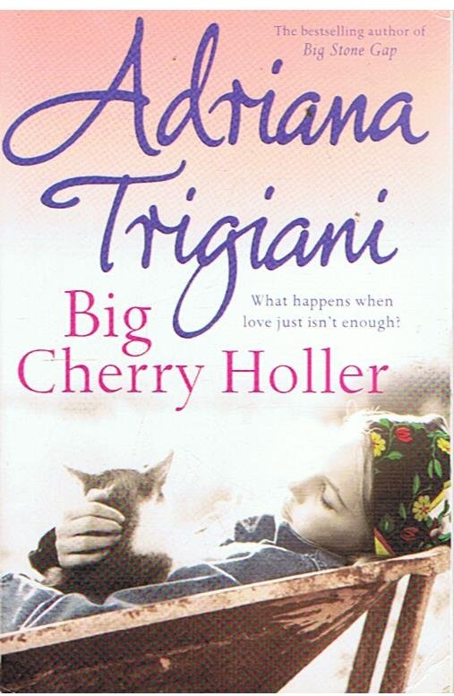 Trigiani, Adriana - Big Cherry Holler