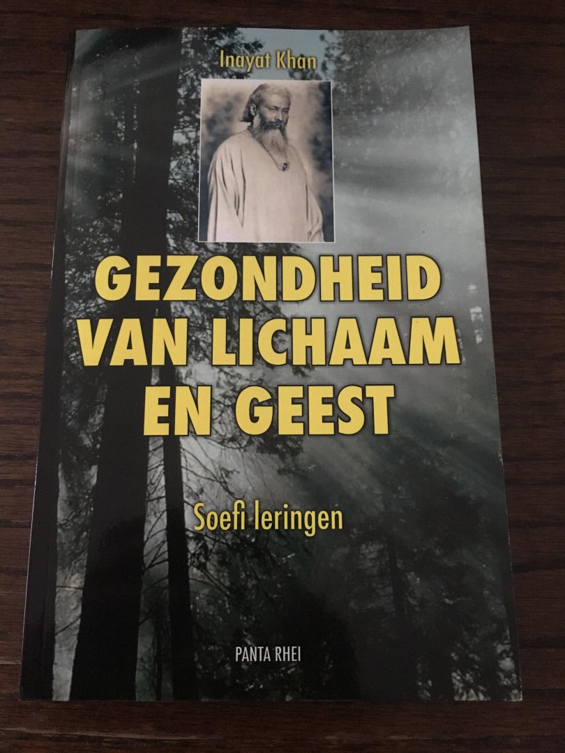 Inayat Khan, Stichting Soefi Beweging Nederland - Gezondheid van lichaam en geest / soefi leringen