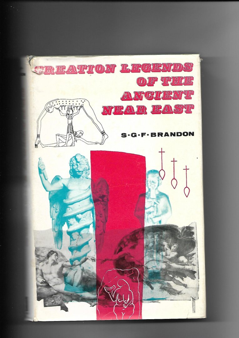 Brandon, S.G.F. - Creation Legends of the Ancient Near East