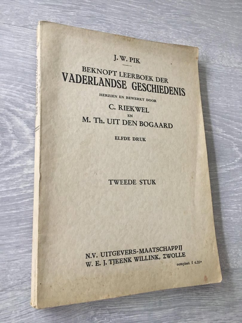 C. Riekwel, M.Th. Uit Den Bogaard - Beknopt leerboek der vaderlandse geschiedenis. Herz. en bew. door C. Riekwel en M. Th. uit den Boogaard