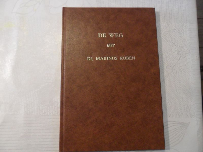  - De weg welke de Heere gehouden heeft met de persoon van Marinus Ruben