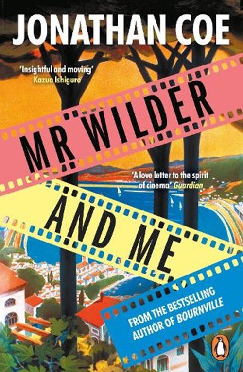 Jonathan Coe - Mr Wilder and Me
