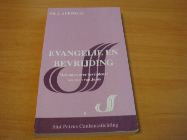 Auping,, J - Evangelie en bevrijding - Meditaties over woorden van Jezus