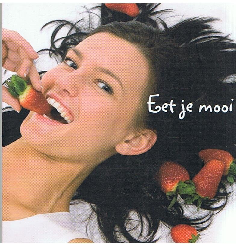 Arkel, Francis van  -  voorwoord - Eet je mooi met beautyfood! - eet jezelf strak, mooi, gezond en jong!