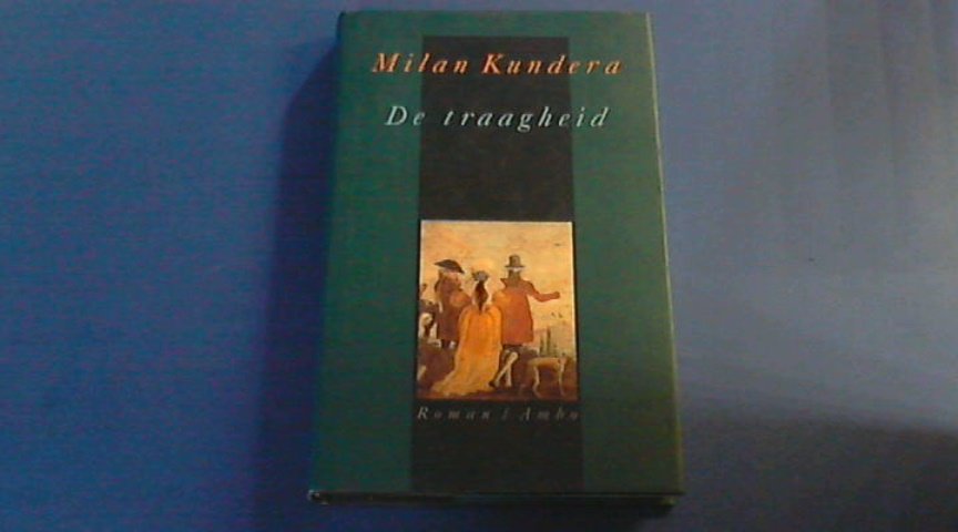 Kundera, Milan - De traagheid