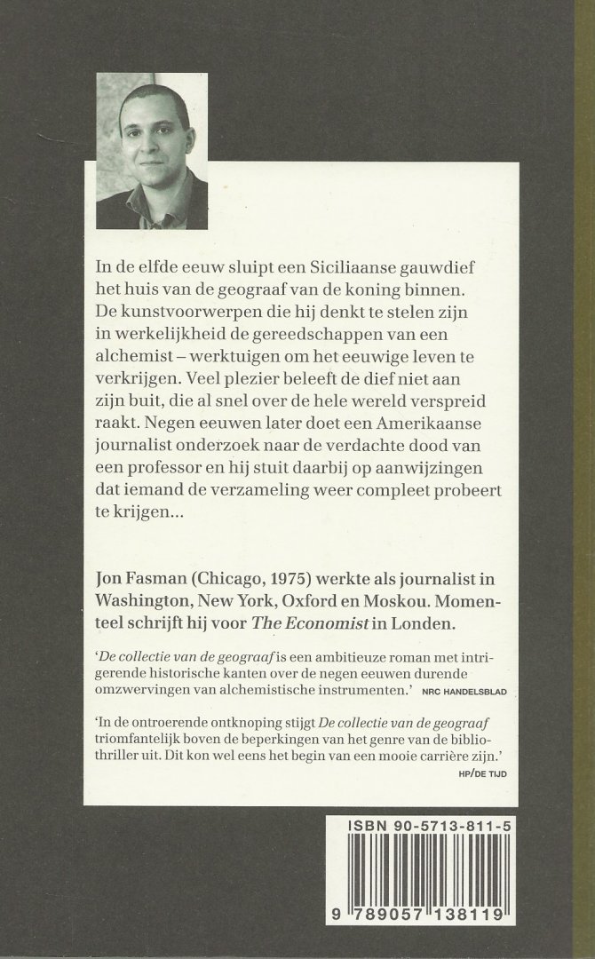 Fasman, Jon. Vertaald door Peter Abelsen  Omslagontwerp Hugo Zwolsman  Illustratie omslag Hollandse Hoogte  Fotoauteur Jerry Bauer - De Collectie van de Geograaf