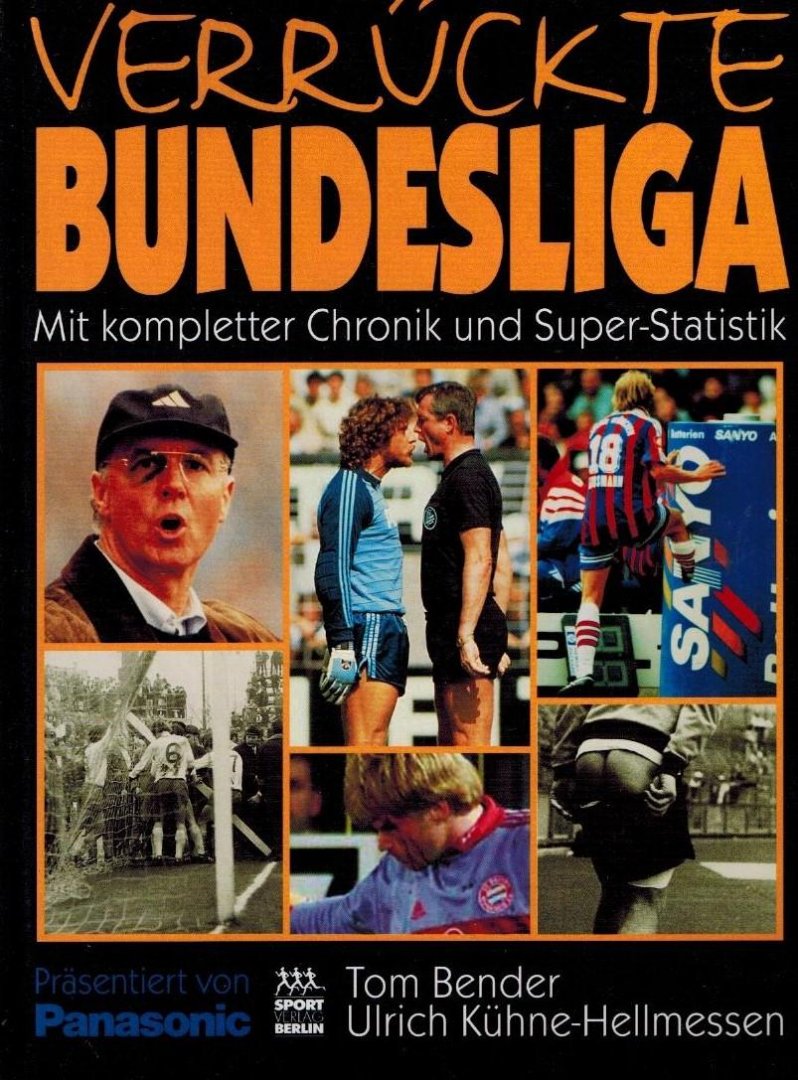 BENDER, Tom - Verruckte Bundesliga