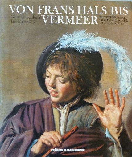 Sutton, Peter C. - Von Frans Hals bis Vermeer. Meisterwerke Holländischer Genremalerei