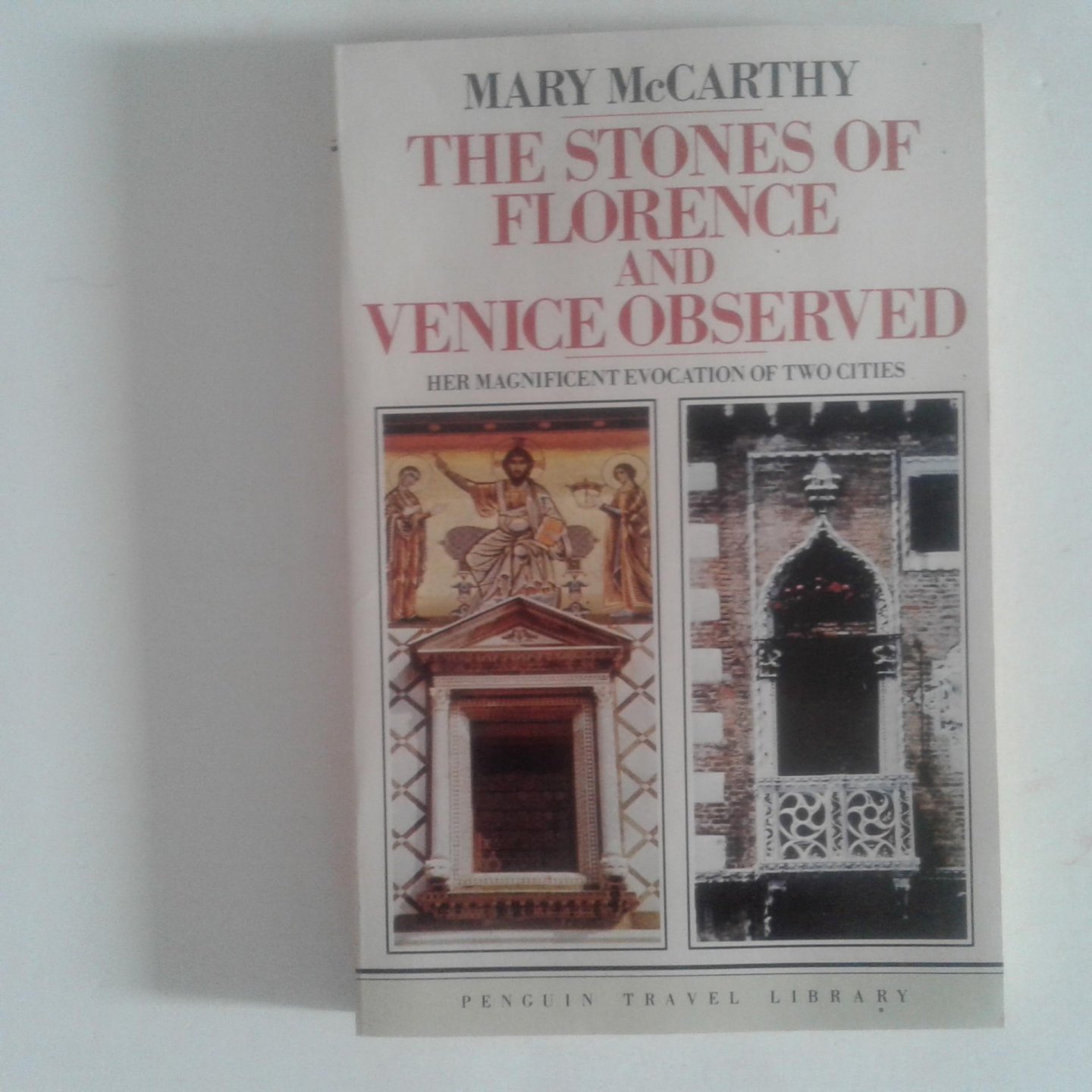 McCarthy, Mary - The Stones of Florence and Venice Observed