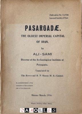 Ali-Sami - Pasargadae. The oldest imperial capital of Iran
