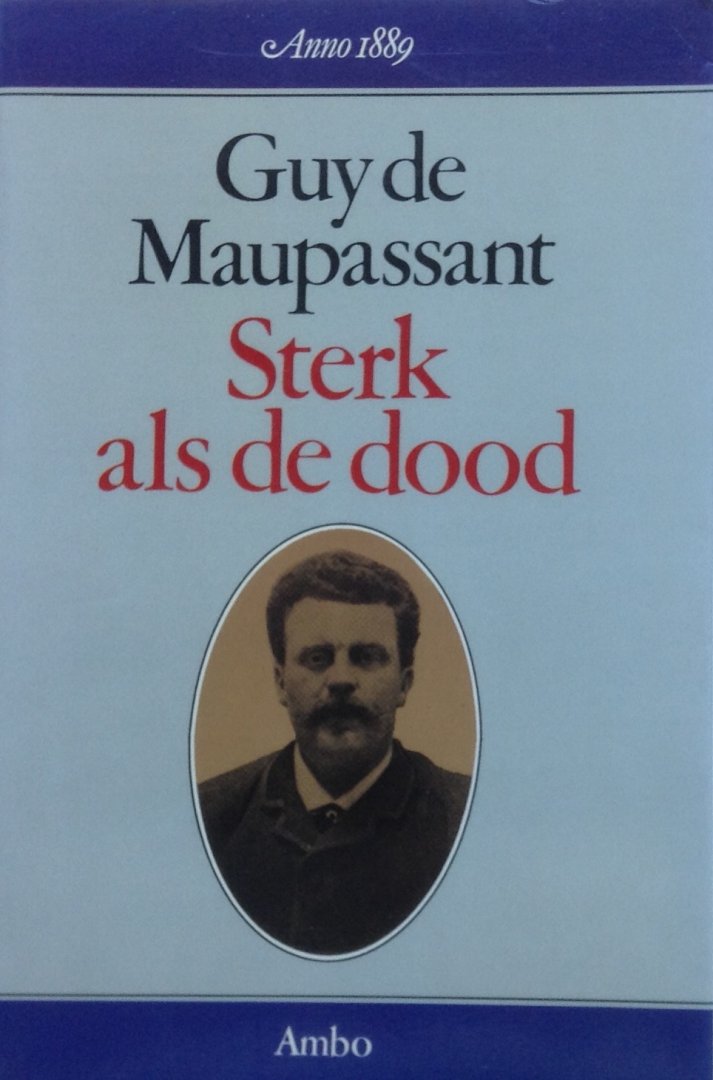 Maupassant, Guy de - Sterk als de dood