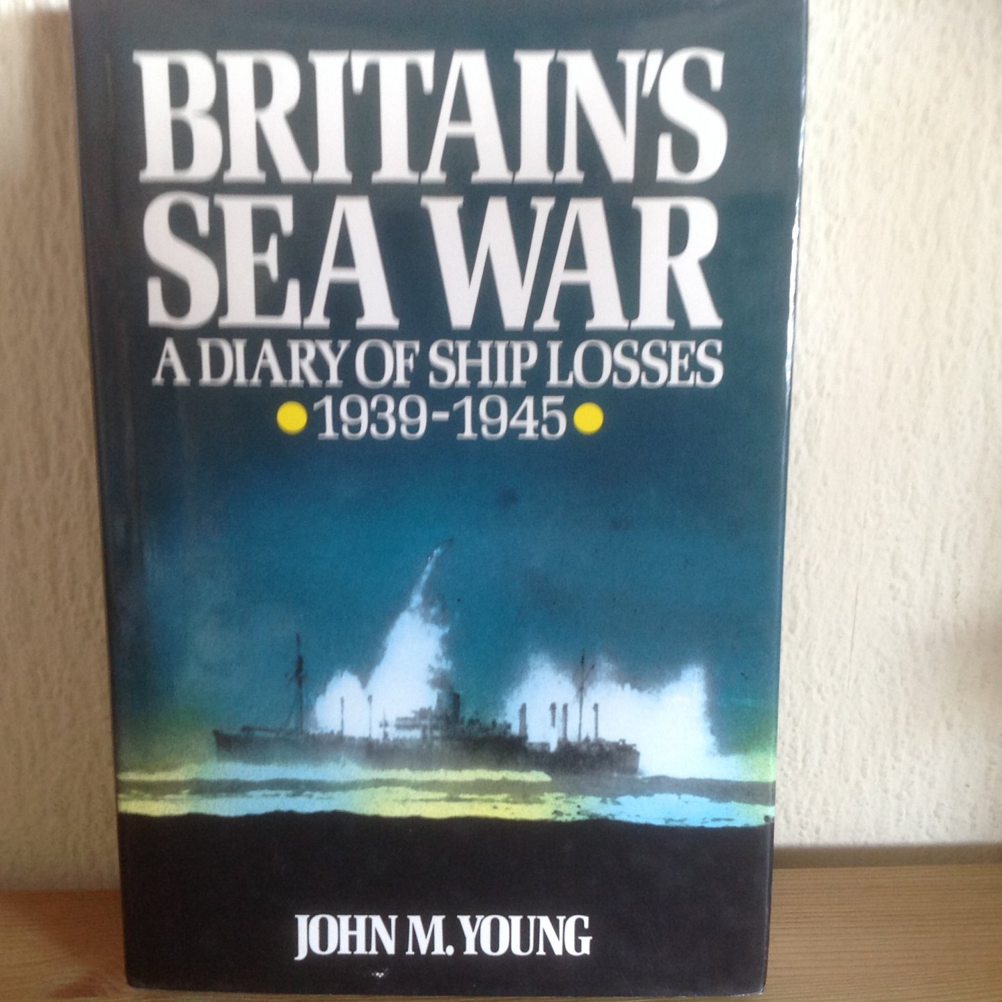 JOHN M YOUNG - Britain,s Sea War