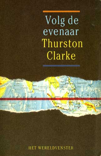 Clarke, Thurston - Volg de evenaar