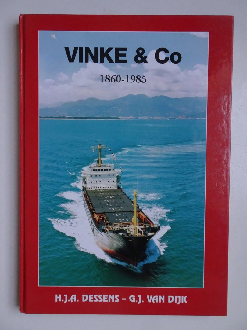 Dessens, H.J.A. and G.J. van Dijk. - Vinke & Co 1860 - 1985.