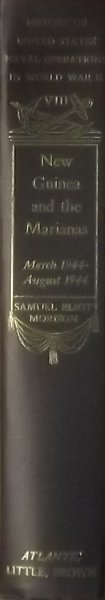 Morison Samuel Eliot - New Guinea and the Marianas: March 1944 August 1944.