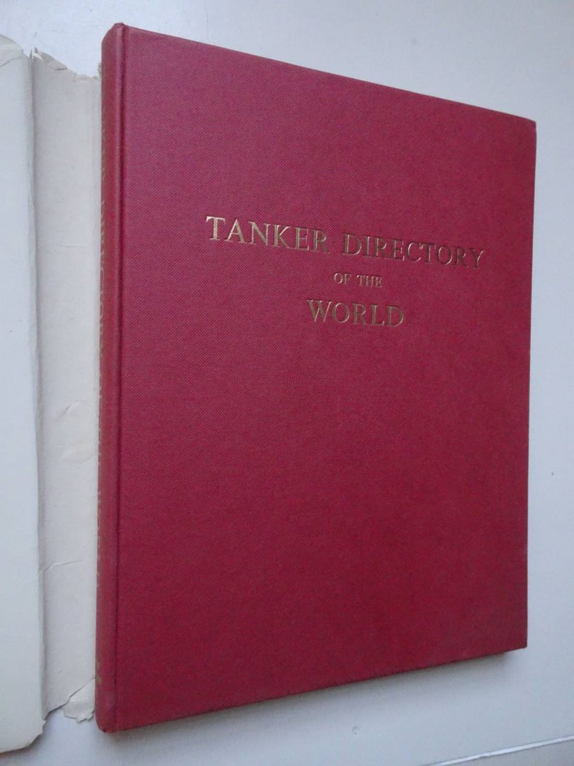 Fay, Leonard (ed.). - Tanker directory of the world.