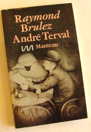Brulez, Raymond - André Terval of inleiding tot een leven van gelijkmoedigheid