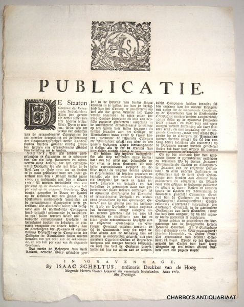 STAATEN GENERAAL, - Publicatie ... Alsoo wy tot verval der onkosten van de extraordinaris equipagien, die tot meerder beveyliging en bescherming der koopvaardyscheepen deser landen, souden werden gedaan, nodig gevonden hebben een extraordinaris middel van belasti...