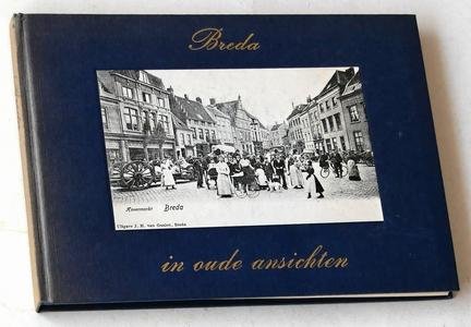 Brekelmans, dr F A - Breda in oude ansichten