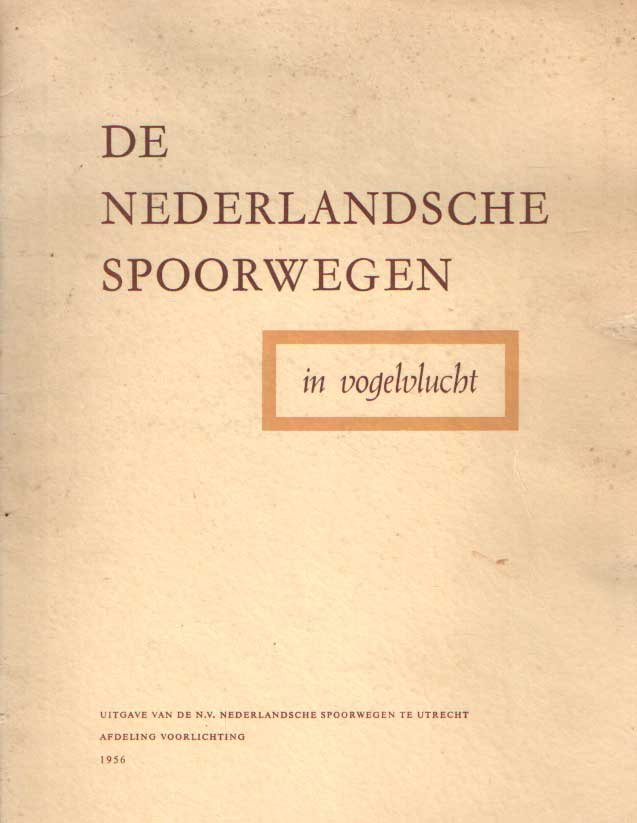  - De Nederlandsche Spoorwegen in vogelvlucht