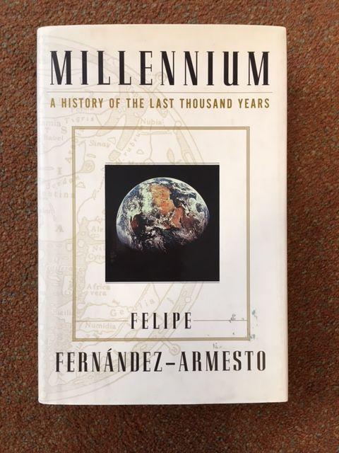 Fernandez-Arresto, Felipe - Millenium; A History Of The Last Thousand Years
