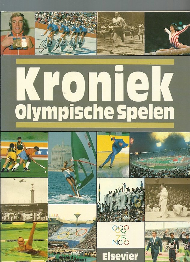 POUL ANNEMA e.a. - Kroniek Olympische Spelen 75 jaar NOC -Het universele sportboek van de 20ste eeuw