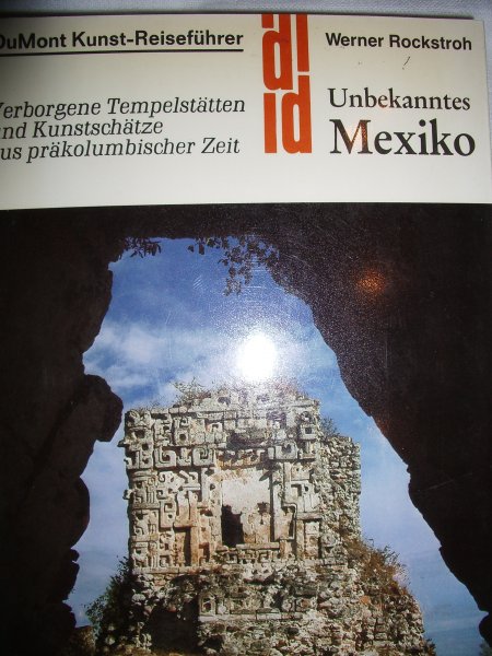 Rockstroh, Werner - Unbekanntes Mexiko