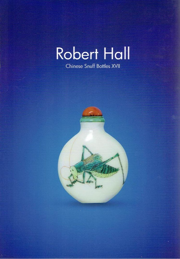 HALL, Robert - Chinese Snuff Bottles XVII - A collection of Chinese Snuff Bottles including a Selection from The White Orchid Collection