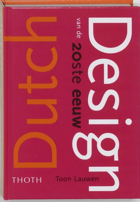 Lauwen, T. - Dutch Design 20E Eeuw