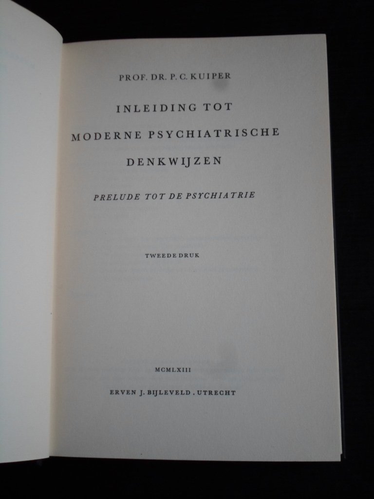 Kuiper, Prof Dr P.C. - Inleiding tot moderne psychiatrische denkwijzen