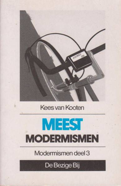 Kooten (Den Haag, 10 augustus 1941), Cornelis Reinier (Kees) van - Meest modernismen  - Modernismen deel 3.