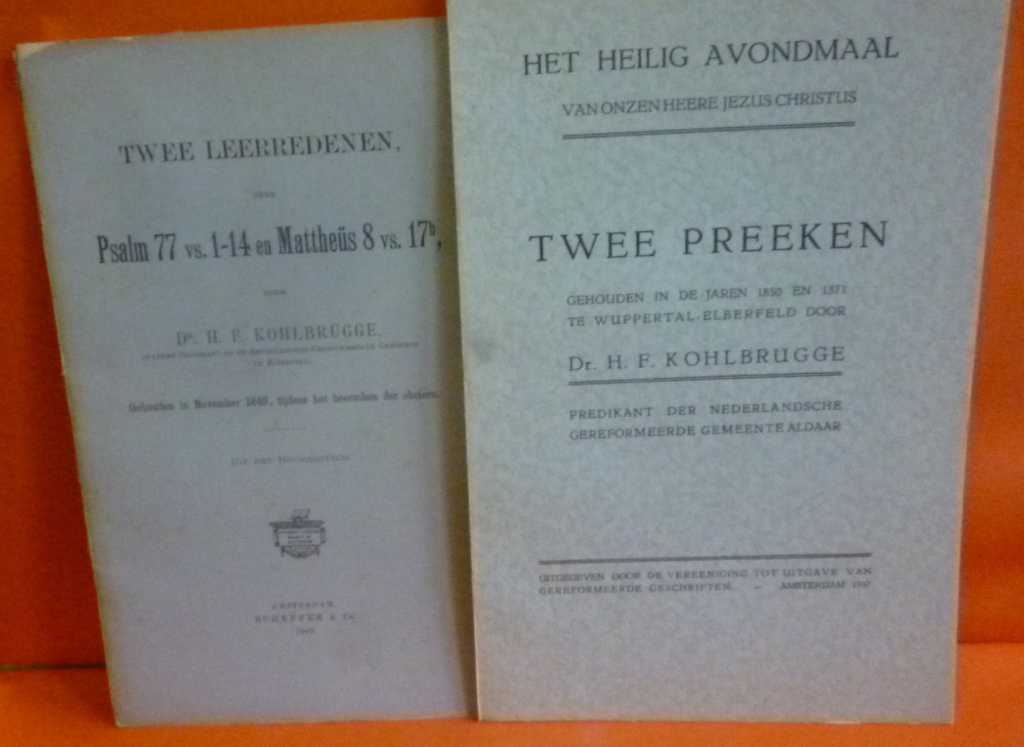 Dr. H.F. Kohlbrugge - Twee preeken gehouden in de jaren 1850 en 1871 + Twee leerredenen, over Psalm 77 vs. 1-14 en Mattheus 8 vs.17b