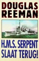 Reeman, Douglas - H.M.S. Serpent slaat terug
