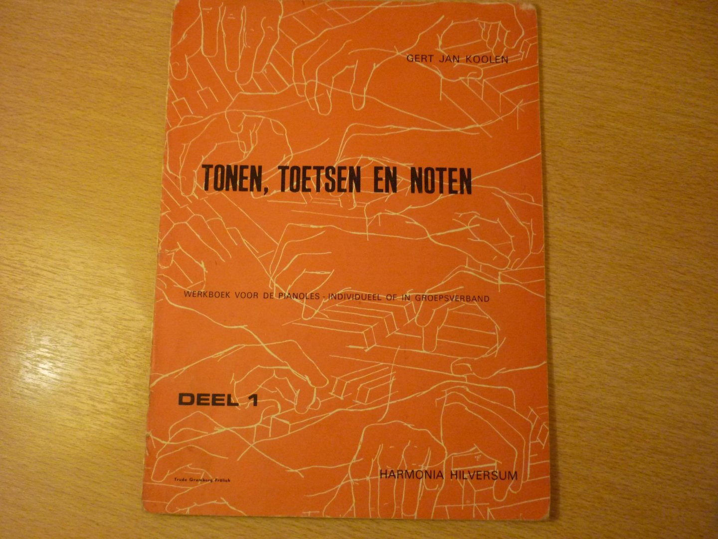 Koolen; Gert Jan - Tonen, Toetsen en Noten; Werkboek voor de pianoles - Deel 1