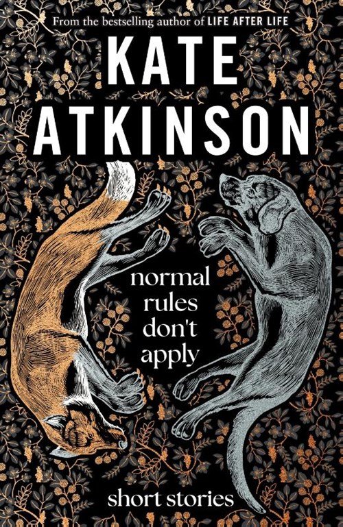 Kate Atkinson - Normal Rules Don't Apply
