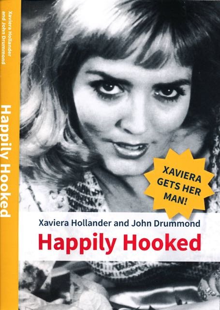 Hollander, Xaviera & John Drummond. - Happily Hooked: Or what happens when two raving egomaniacs get addicted to each other's minds and bodies.