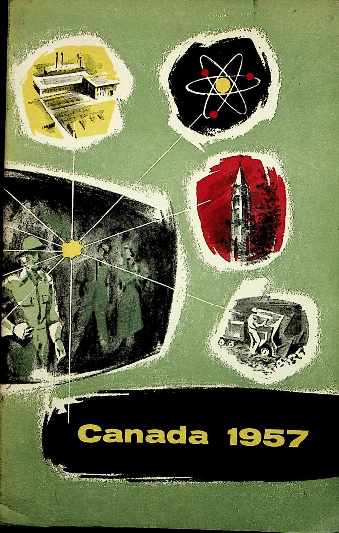  - Canada 1957 : The official handbook of present conditions and recent progress