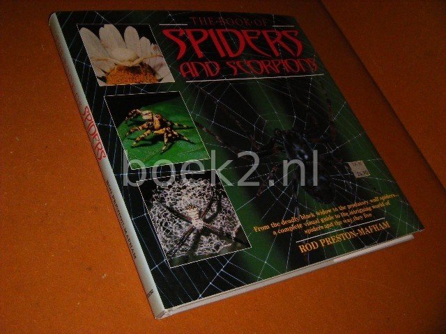 Preston-Mafham, Rod. - The Book of  Spiders and Scorpions.