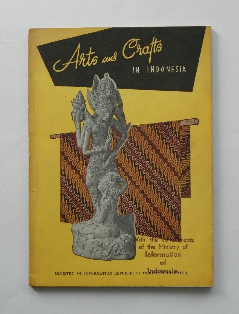 MINISTRY OF INFORMATION, REPUBLIC OF INDONESIA. - Arts and Crafts in Indonesia.