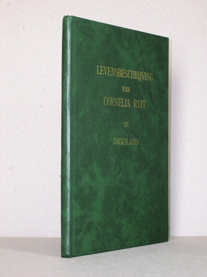 Ruit, Cornelia - Cornelia Ruit. Levensbeschrijving van Cornelia Ruit te Dirksland. Met voorwoord van Ds. P. Blok.