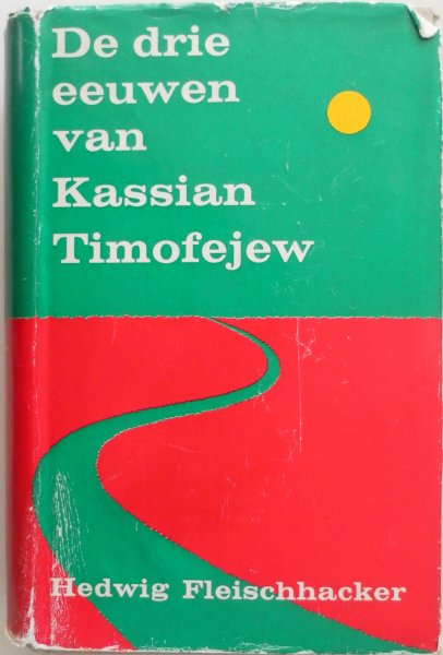 Fleischhacker Hedwig - De drie eeuwen van Kassian Timofejew