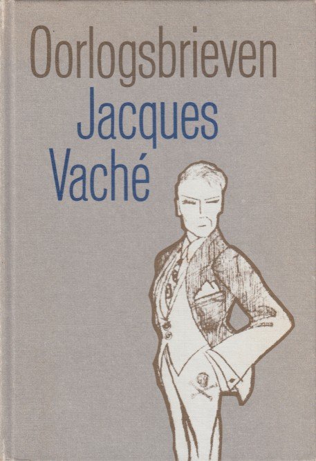 Vaché, Jacques - Oorlogsbrieven / Lettres de Guerre.